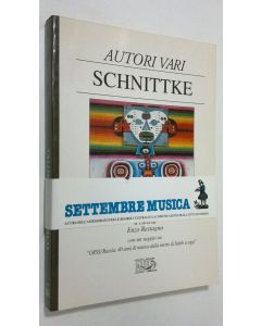 Kirjailijan Enzo Restagno käytetty kirja Schnittke. Con un saggio: Urss/Russia: 40 anni di musica dalla morte di Stalin a oggi
