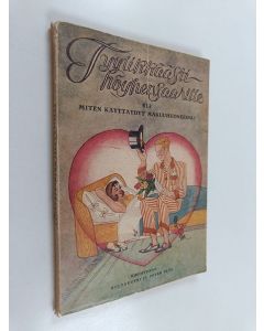Kirjailijan Peter Plys & Kultakutri käytetty kirja Tyylikkäästi höyhensaarille eli miten käyttäydyt makuuhuoneessa