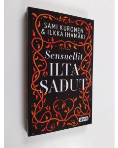 Kirjailijan Ilkka Ihamäki & Sami Kuronen käytetty kirja Sensuellit iltasadut