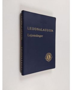 käytetty kirja Leijonalauluja : Suomen Lions-liiton laulukirja = Lejonsånger : Finlands Lionsförbunds sångbok