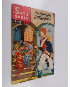 käytetty teos Satusarja N:o 80 : Pikkuinen sotapoika