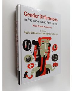 Kirjailijan Jacquelynne S. Eccles & Ingrid Schoon käytetty kirja Gender Differences in Aspirations and Attainment