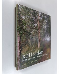 Kirjailijan Anette Nyqvist käytetty kirja Rottrådar : handbok för historielösa