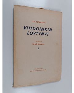 Kirjailijan Sv Schartum käytetty kirja Vihdoinkin löytynyt