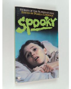 Kirjailijan Pamela Lonsdale käytetty kirja Spooky : stories of the supernatural