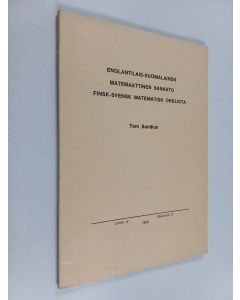 Kirjailijan Tom Robert Sundius käytetty kirja Englantilais-suomalainen matemaattinen sanasto = Finsk-svensk matematisk ordlista