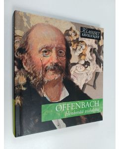 käytetty kirja Offenbach : Henkevää viihdettä (CD- kirja)