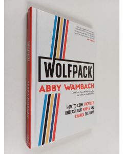 Kirjailijan Abby Wambach käytetty kirja Wolfpack - How to come together, unleash our power and change the game