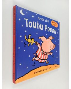 Kirjailijan Christyan Fox käytetty kirja Hyvää yötä, Touhu Possu