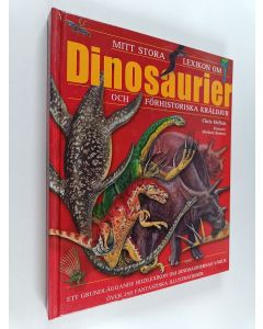 Kirjailijan Chris McNab käytetty kirja Mitt stora lexikon om dinosaurier och förhistoriska kräldjur