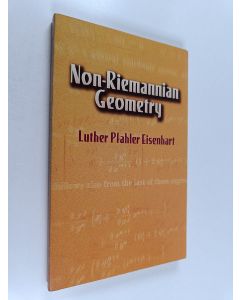 Kirjailijan Luther Pfahler Eisenhart käytetty kirja Non-Riemannian Geometry