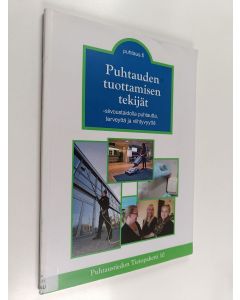 Kirjailijan Ulla Väisänen & Marjatta Lausjärvi käytetty kirja Puhtauden tuottamisen tekijät
