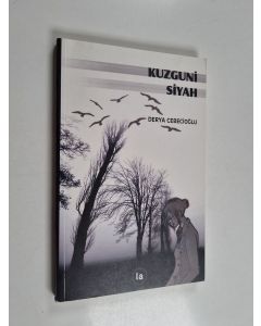 Kirjailijan Derya Cebecioğlu käytetty kirja Kuzguni siyah