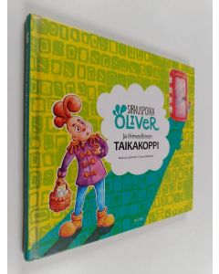 Kirjailijan Marjut Luukkonen käytetty kirja Sirkuspoika Oliver ja ihmeellinen taikakoppi