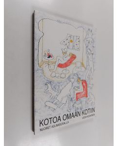 Kirjailijan Vesa Keskinen käytetty kirja Kotoa omaan kotiin : nuoret asumisuralla