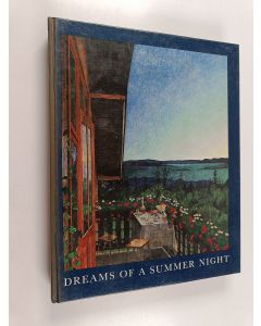 käytetty kirja Dreams of a summer night : Scandinavian painting at the turn of the century, Hayward Gallery, London, 10 July to 5 October 1986
