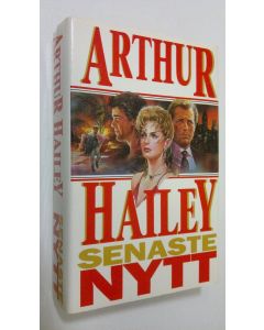 Kirjailijan Arthur Hailey käytetty kirja Senaste nytt