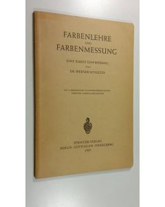 Kirjailijan Werner Schultze käytetty kirja Farbenlehre und Farbenmessung : Eine Kurze Einfuhrung
