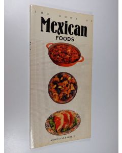 Kirjailijan Christine Barret käytetty kirja The Book of Mexican Foods