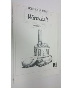 Kirjailijan Ursula Hassel käytetty kirja Deutsch im Beruf : Wirtschaft - Arbeitsbuch 2 (ERINOMAINEN)