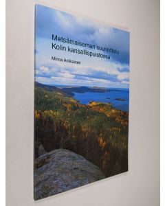 Kirjailijan Minna Antikainen käytetty kirja Metsämaiseman suunnittelu Kolin kansallispuistossa