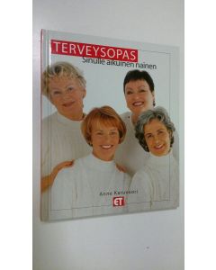 Kirjailijan Anne Karuvuori käytetty kirja Terveysopas : sinulle aikuinen nainen