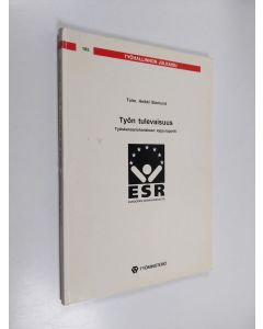käytetty kirja Työn tulevaisuus : työskenaariohankkeen loppuraportti
