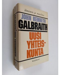 Kirjailijan John Kenneth Galbraith käytetty kirja Uusi yhteiskunta
