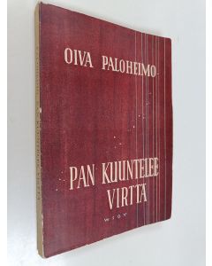 Kirjailijan Oiva Paloheimo käytetty kirja Pan kuuntelee virttä