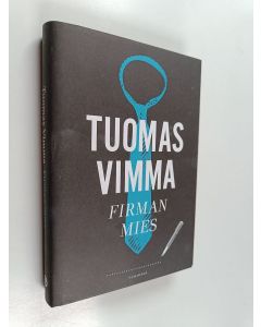 Kirjailijan Tuomas Vimma käytetty kirja Firman mies