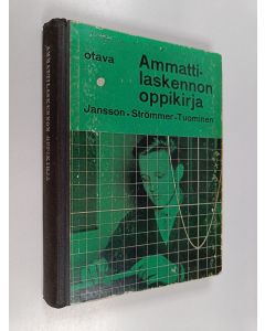 Kirjailijan Uno Jansson käytetty kirja Ammattilaskennon oppikirja : poikain ammattilaitoksia varten