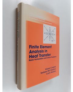Kirjailijan Gianni Comini käytetty kirja Finite element analysis in heat transfer : basic formulation and linear problems