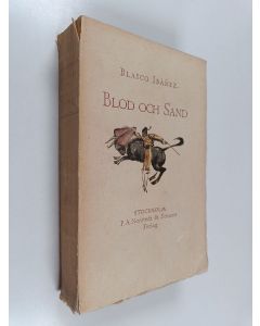 Kirjailijan V. Blasco Ibañez käytetty kirja Blod och sand