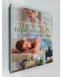 käytetty kirja Terveyttä hieronnasta & aromaterapiasta