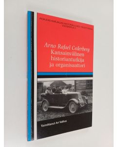 käytetty kirja Arno Rafael Cederberg : kansainvälinen historiantutkija ja organisaattori