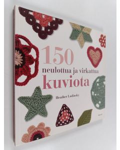 Kirjailijan Heather Lodinsky käytetty kirja 150 neulottua ja virkattua kuviota