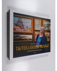 Kirjailijan Seija Paasonen käytetty kirja Taiteilijoiden taivaat : Meteorologin silmin