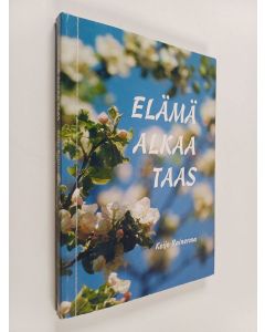 Kirjailijan Keijo Rainerma käytetty kirja Elämä alkaa taas