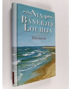 Kirjailijan Nina Banerjee-Louhija käytetty kirja Tiikerinhetki