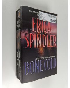Kirjailijan Erica Spindler käytetty kirja Bone Cold