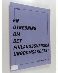 Kirjailijan Jessica Lerche käytetty kirja En utredning om det finlandssvenska ungdomsarbetet