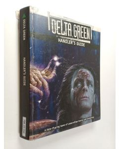 Kirjailijan Dennis Detwiller käytetty kirja Delta green : Handler's guide - Role-playing game of Lovecraftian horror and conspiracy
