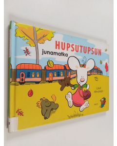Kirjailijan Lauri Hirvonen käytetty kirja Hupsutupsun junamatka