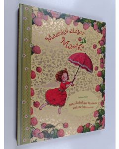 Kirjailijan Stefanie Dahle käytetty kirja Maasikahaldjas Marikese kuldne juturaamat