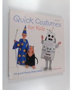 Kirjailijan Deborah House käytetty kirja Quick costumes for kids
