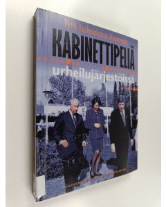 Kirjailijan Tytti Isohookana-Asunmaa käytetty kirja Kabinettipeliä urheilujärjestöissä