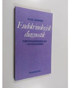 Kirjailijan Klaus Johansen käytetty kirja Endokrinologisk diagnostik - funktionsundersøgelser i rutediagrammer