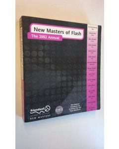 Kirjailijan Jonathan Gay & Yugo Nakamure käytetty kirja New Masters of Flash - The 2002 Annual (Mukana CD)