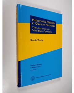Kirjailijan Gerald Teschl käytetty kirja Mathematical Methods in Quantum Mechanics - With Applications to Schrödinger Operators
