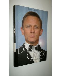 Kirjailijan Sarah Marshall uusi kirja Daniel Craig : mies James Bondin takana (UUDENVEROINEN)